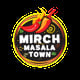 Mirch Masala Town